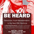 RSVP on Facebook ASWATNA, NYU Students for Justice in Palestine, The Civic Drive for Palestinian Registration, and USPCN Present: BE HEARD Palestinian Youth Representation in the Next Palestinian National Council […]