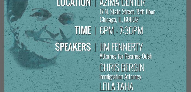 Criminalizing Immigrants The Case of Rasmea Odeh Date: Monday, May 19, 2014 Location: Azima Center, 17 N. State Street, 15th Floor, Chicago, IL 60602 Time: 6 PM – 7:30 PM […]
