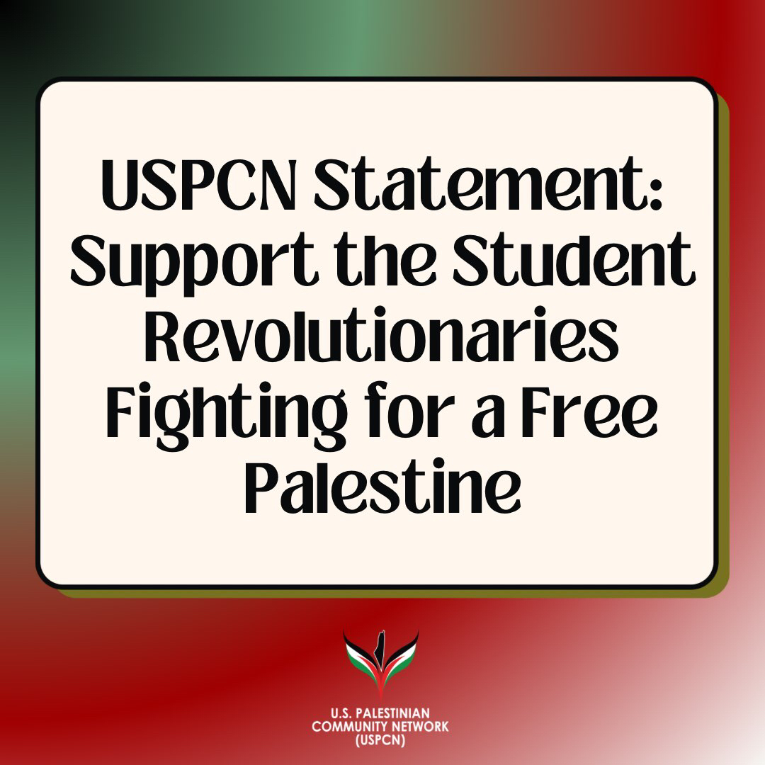 USPCN Statement: Support the Student Revolutionaries Fighting for a Free Palestine