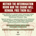 REGISTER NOW! Webinar for Palestinian Political Prisoner’s Day on Sat. April 12th REGISTRATION IS NOW LIVE FOR OUR VIRTUAL WEBINAR: NEITHER THE INTERROGATION ROOM NOR THE CHAINS WILL REMAIN, FREE […]
